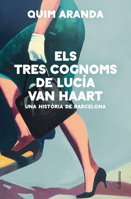 TRES COGNOMS DE LUCÍA VAN HAART, ELS | 9788466428170 | ARANDA, QUIM | Llibreria La Gralla | Librería online de Granollers