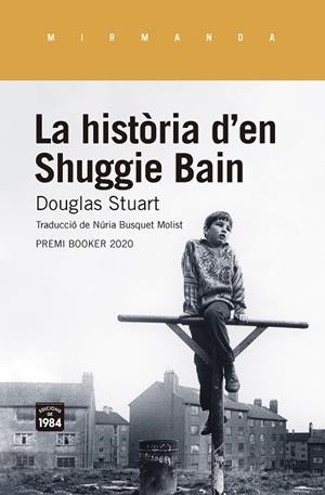 HISTÒRIA D'EN SHUGGIE BAIN, LA | 9788416987955 | STUART, DOUGLAS | Llibreria La Gralla | Llibreria online de Granollers