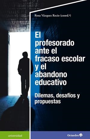 PROFESORADO ANTE EL FRACASO ESCOLAR Y EL ABANDONO EDUCATIVO, EL | 9788418615948 | VÁZQUEZ RECIO, ROSA | Llibreria La Gralla | Librería online de Granollers