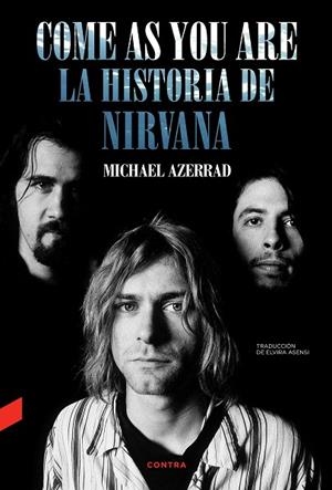 COME AS YOU ARE: LA HISTORIA DE NIRVANA | 9788418282577 | AZERRAD, MICHAEL | Llibreria La Gralla | Llibreria online de Granollers
