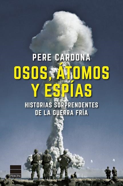 OSOS, ÁTOMOS Y ESPÍAS | 9788418216251 | CARDONA, PERE | Llibreria La Gralla | Librería online de Granollers