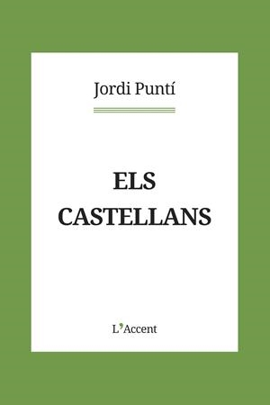 CASTELLANS, ELS | 9788418680083 | PUNTÍ, JORDI | Llibreria La Gralla | Llibreria online de Granollers