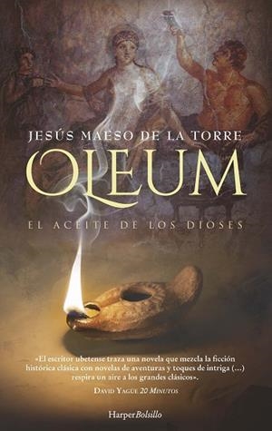 OLEUM. EL ACEITE DE LOS DIOSES (BOLSILLO) | 9788418623127 | MAESO DE LA TORRE, JESÚS | Llibreria La Gralla | Librería online de Granollers