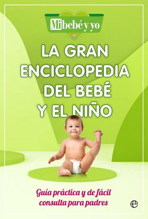 GRAN ENCICLOPEDIA DEL BEBÉ Y EL NIÑO, LA | 9788491649908 | MI BEBÉ Y YO | Llibreria La Gralla | Llibreria online de Granollers