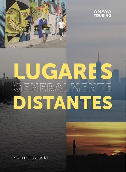 LUGARES GENERALMENTE DISTANTES. GUIA ANAYA TOURING 2021 | 9788491584216 | JORDÁ JORDÁ, CARMELO | Llibreria La Gralla | Llibreria online de Granollers
