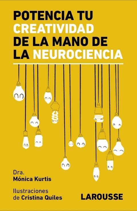 POTENCIA TU CREATIVIDAD DE LA MANO DE LA NEUROCIENCIA | 9788418473838 | KURTIS URRA, MÓNICA | Llibreria La Gralla | Librería online de Granollers