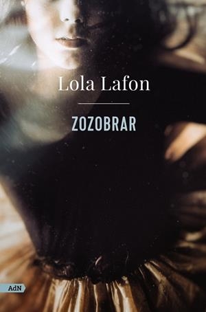 ZOZOBRAR (ADN) | 9788413624747 | LAFON, LOLA | Llibreria La Gralla | Librería online de Granollers