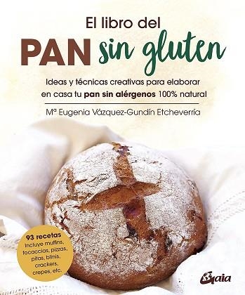 LIBRO DEL PAN SIN GLUTEN,  EL  | 9788484458821 | VÁZQUEZ-GUNDÍN ETCHEVERRÍA, Mª EUGENIA | Llibreria La Gralla | Librería online de Granollers