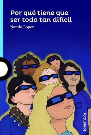 POR QUE TIENE QUE SER TODO TAN DIFICIL | 9788491223870 | LOPEZ FERNANDO, J. | Llibreria La Gralla | Llibreria online de Granollers