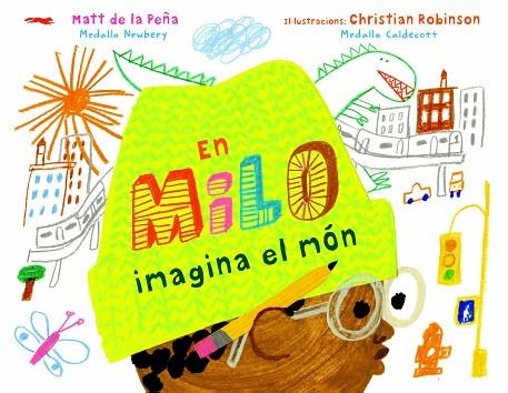 EN MILO IMAGINA EL MÓN | 9788412314410 | DE LA PEÑA, MATT | Llibreria La Gralla | Llibreria online de Granollers