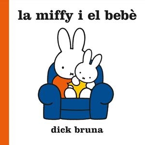 MIFFY I EL BEBÈ, LA | 9788412368543 | BRUNA, DICK | Llibreria La Gralla | Librería online de Granollers