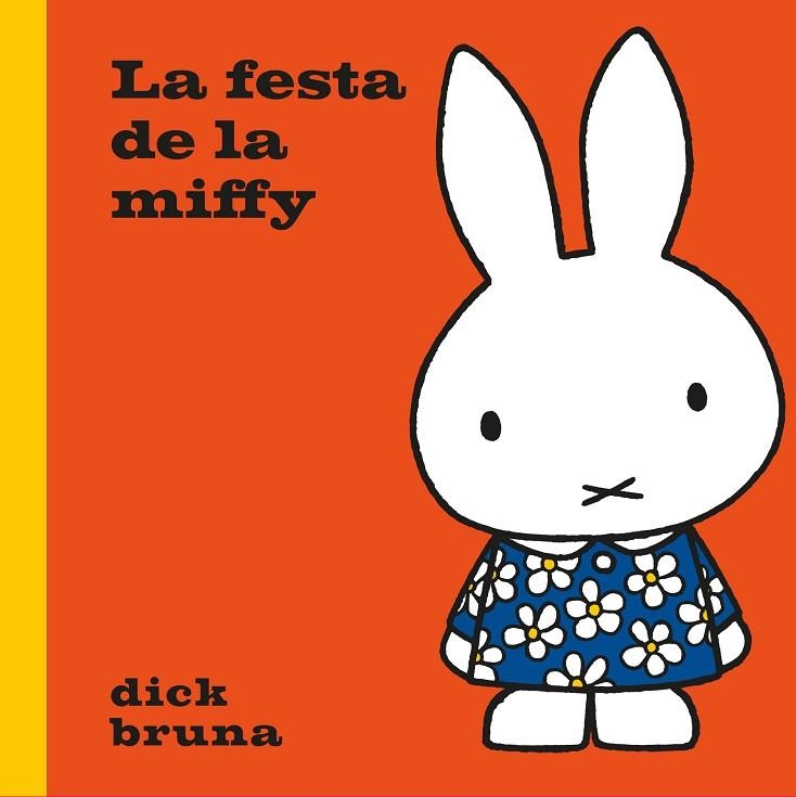 FESTA DE LA MIFFY, LA | 9788412368567 | BRUNA, DICK | Llibreria La Gralla | Librería online de Granollers