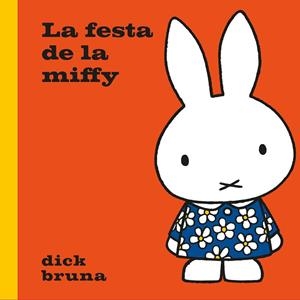 FESTA DE LA MIFFY, LA | 9788412368567 | BRUNA, DICK | Llibreria La Gralla | Librería online de Granollers