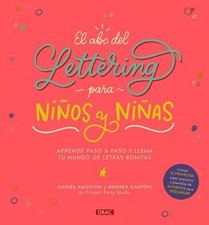 EL ABC DEL LETTERING PARA NIÑOS Y NIÑAS | 9788498746969 | AGOSTINI, DANIEL/CANTÓN, ANDREA | Llibreria La Gralla | Llibreria online de Granollers