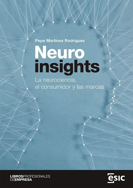 NEUROINSIGHTS | 9788418415913 | MARTÍNEZ RODRÍGUEZ, PEPE | Llibreria La Gralla | Llibreria online de Granollers