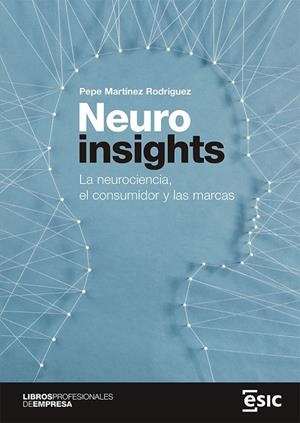 NEUROINSIGHTS | 9788418415913 | MARTÍNEZ RODRÍGUEZ, PEPE | Llibreria La Gralla | Librería online de Granollers