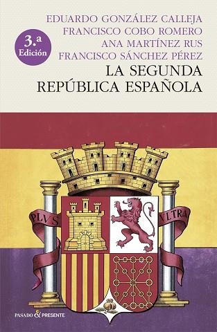 SEGUNDA REPÚBLICA ESPAÑOLA (RÚSTICA), LA | 9788412402414 | COBO ROMERO, FRANCISCO / GONZALEZ CALLEJA, EDUARDO / MARTÍNEZ RUS, ANA / SANCHEZ PÉREZ, FRANCISCO | Llibreria La Gralla | Llibreria online de Granollers