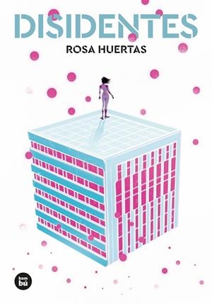 DISIDENTES | 9788483437988 | HUERTAS GÓMEZ, ROSA | Llibreria La Gralla | Librería online de Granollers