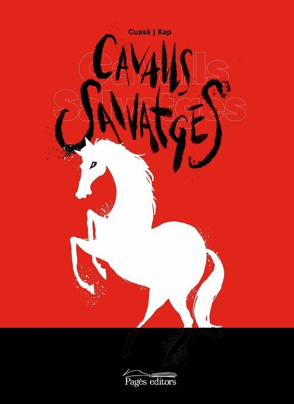 CAVALLS SALVATGES | 9788413032955 | CUSSÀ BALAGUER, JORDI/CAPDEVILA, JAUME | Llibreria La Gralla | Librería online de Granollers