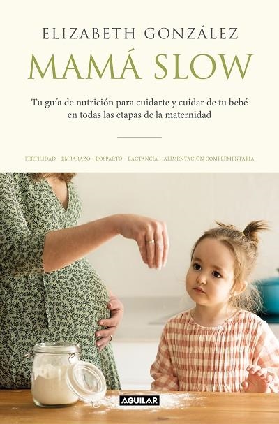 MAMÁ SLOW | 9788403522183 | GONZÁLEZ, ELIZABETH | Llibreria La Gralla | Librería online de Granollers