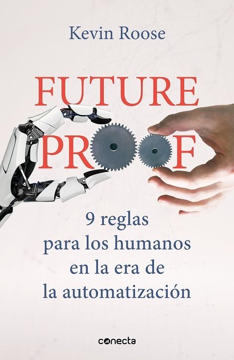 FUTUREPROOF. 9 REGLAS PARA LOS HUMANOS EN LA ERA DE LA AUTOMATIZACIÓN | 9788417992408 | ROOSE, KEVIN | Llibreria La Gralla | Llibreria online de Granollers