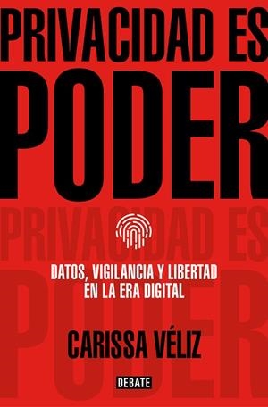 PRIVACIDAD ES PODER | 9788418056680 | VÉLIZ, CARISSA | Llibreria La Gralla | Librería online de Granollers