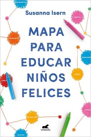 MAPA PARA EDUCAR NIÑOS FELICES | 9788418045875 | ISERN, SUSANNA | Llibreria La Gralla | Llibreria online de Granollers