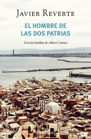 HOMBRE DE LAS DOS PATRIAS, EL (BOLSILLO) | 9788466358927 | REVERTE, JAVIER | Llibreria La Gralla | Llibreria online de Granollers