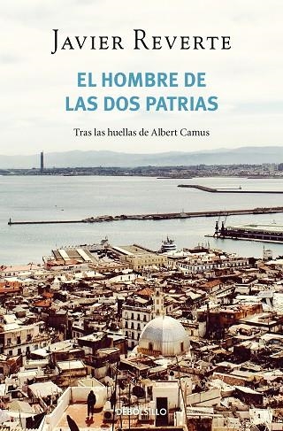 HOMBRE DE LAS DOS PATRIAS, EL (BOLSILLO) | 9788466358927 | REVERTE, JAVIER | Llibreria La Gralla | Llibreria online de Granollers