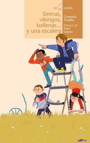 SIRENAS, VIKINGOS, BALLENAS... Y UNA ESCALERA | 9788491424567 | TRUJILLO, CARMELA | Llibreria La Gralla | Librería online de Granollers