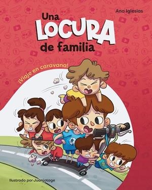 UNA LOCURA DE FAMILIA. ¡VIAJE EN CARAVANA! | 9788448858414 | IGLESIAS, ANA | Llibreria La Gralla | Llibreria online de Granollers