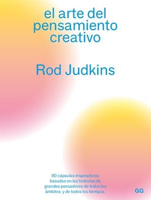 ARTE DEL PENSAMIENTO CREATIVO, EL | 9788425233180 | JUDKINS, ROD | Llibreria La Gralla | Librería online de Granollers