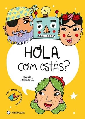 HOLA, COM ESTÀS? | 9788418304347 | ARRAZOLA, AMAIA | Llibreria La Gralla | Librería online de Granollers