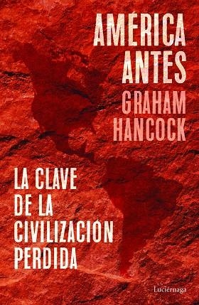 AMÉRICA ANTES | 9788418015335 | HANCOCK, GRAHAM | Llibreria La Gralla | Llibreria online de Granollers