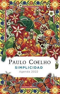SIMPLICIDAD (AGENDA COELHO 2022) | 9788408241546 | COELHO, PAULO | Llibreria La Gralla | Llibreria online de Granollers
