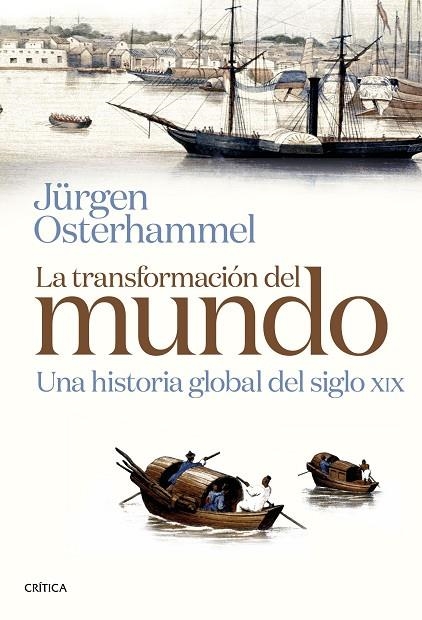 TRANSFORMACIÓN DEL MUNDO, LA | 9788491993322 | OSTERHAMMEL, JÜRGEN | Llibreria La Gralla | Librería online de Granollers