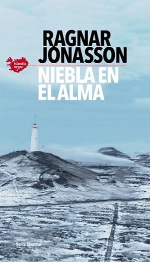 NIEBLA EN EL ALMA (SERIE ISLANDIA NEGRA 3) | 9788432239038 | JÓNASSON, RAGNAR | Llibreria La Gralla | Librería online de Granollers