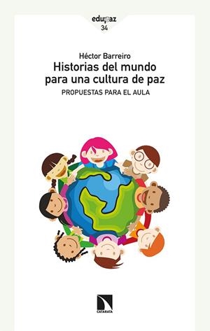 HISTORIAS DEL MUNDO PARA UNA CULTURA DE PAZ | 9788413523033 | BARREIRO, HÉCTOR | Llibreria La Gralla | Llibreria online de Granollers