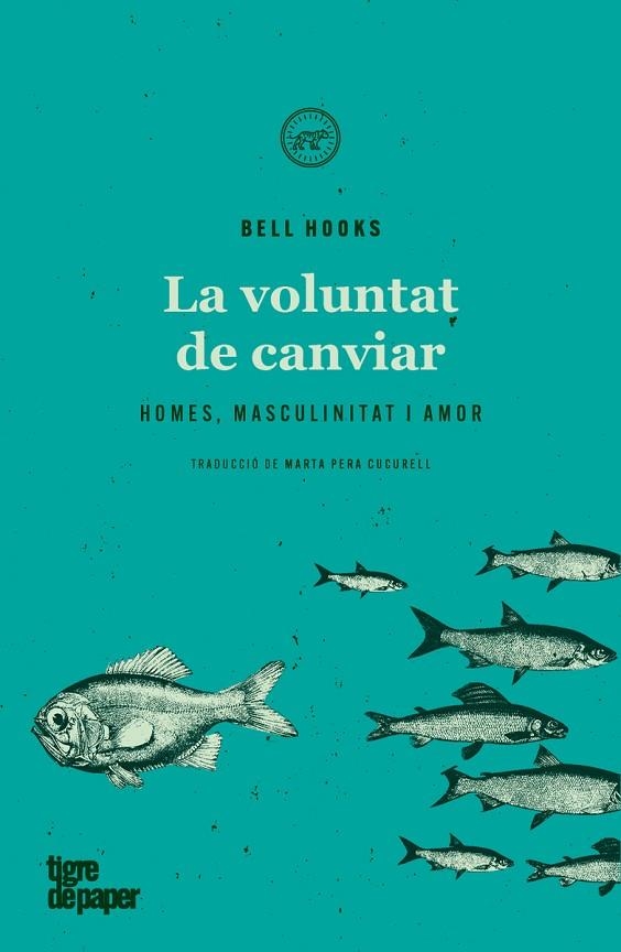 VOLUNTAT DE CANVIAR, LA | 9788418705137 | HOOKS, BELL | Llibreria La Gralla | Librería online de Granollers