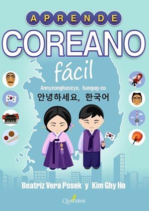 APRENDE COREANO FÁCIL | 9788412286076 | GHI HO, KIM / VERA POSECK, BEATRIZ | Llibreria La Gralla | Librería online de Granollers