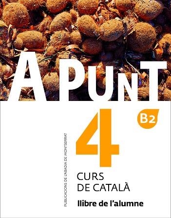 A PUNT. CURS DE CATALÀ. LLIBRE DE L'ALUMNE, 4 | 9788498839937 | VILAGRASA GRANDIA, ALBERT | Llibreria La Gralla | Llibreria online de Granollers