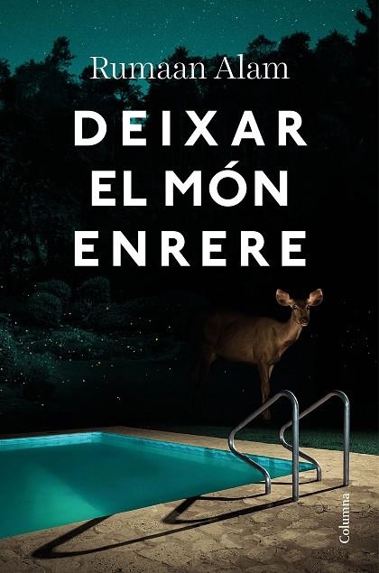 DEIXAR EL MÓN ENRERE | 9788466428064 | ALAM, RUMAAN | Llibreria La Gralla | Librería online de Granollers