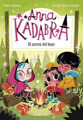 ANNA KADABRA 7. EL SECRET DEL BOSC | 9788413890302 | MAÑAS, PEDRO/SIERRA LISTÓN, DAVID | Llibreria La Gralla | Llibreria online de Granollers