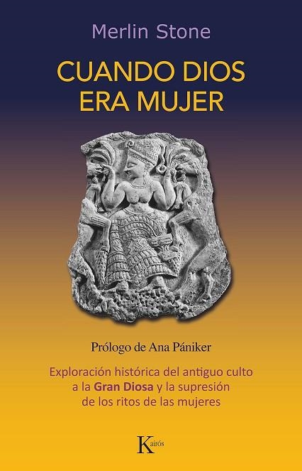 CUANDO DIOS ERA MUJER | 9788499889092 | STONE, MERLIN | Llibreria La Gralla | Librería online de Granollers