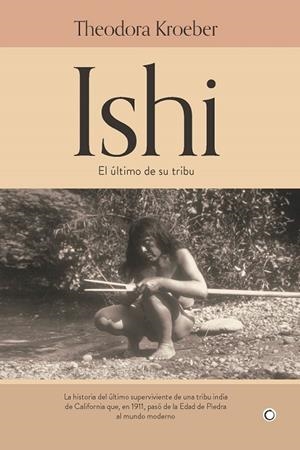ISHI | 9788412244311 | KROEBER, THEODORA | Llibreria La Gralla | Llibreria online de Granollers