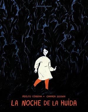 NOCHE DE LA HUIDA, LA  | 9788412372823 | CÓRDOVA, ADOLFO | Llibreria La Gralla | Librería online de Granollers