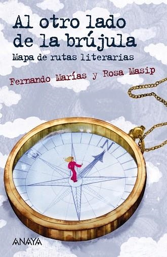 AL OTRO LADO DE LA BRÚJULA | 9788469885666 | MARÍAS, FERNANDO; MASIP, ROSA | Llibreria La Gralla | Llibreria online de Granollers