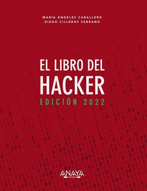 LIBRO DEL HACKER, EL  EDICIÓN 2022 | 9788441544338 | CABALLERO VELASCO, MARÍA ÁNGELES; CILLEROS SERRANO, DIEGO | Llibreria La Gralla | Llibreria online de Granollers