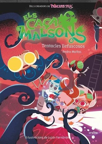 CAÇAMALSONS, 4. ELS. TENTACLES LLEFISCOSOS | 9788466150248 | MAÑAS, PEDRO | Llibreria La Gralla | Llibreria online de Granollers