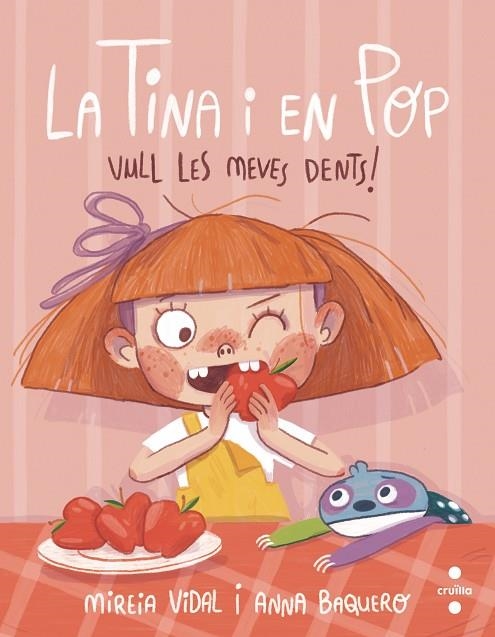 TINA I EL POP, LA. VULL LES MEVES DENTS! | 9788466150101 | VIDAL SAENZ, MIREIA | Llibreria La Gralla | Llibreria online de Granollers